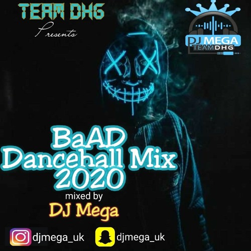 BaAD DANCEHALL MIX 2020 FT VYBZ KARTEL, AIDONIA, IWAATA, JAILAH, TOMMYLEE, SQUASH @ MORE @DJMEGA_UK