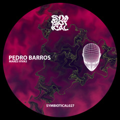 PREMIERE Pedro Barros - Mares Vivas (Symbiotical Records)