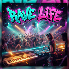 Rave Life