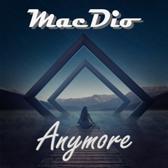 MacDio - Anymore (Radio Version)
