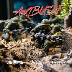 AMBUSH - (Feat Bugs! X Doc Knox)