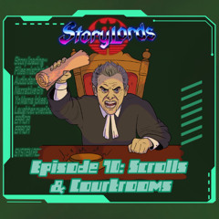 Episode 70: Scrolls & Courtrooms