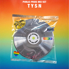 Public Pride Mix Set - DJ Tysn