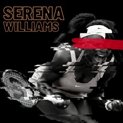 Serena WIlliams (prod. Baker Aaron)