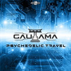 Gautama - Psychedelic Travel (​geosp110 - Geomagnetic Records)