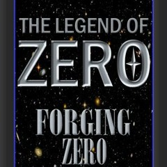 Get [Books] Download Forging Zero BY Sara King +Read-Full(
