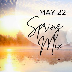 Spring - May 22' Mix