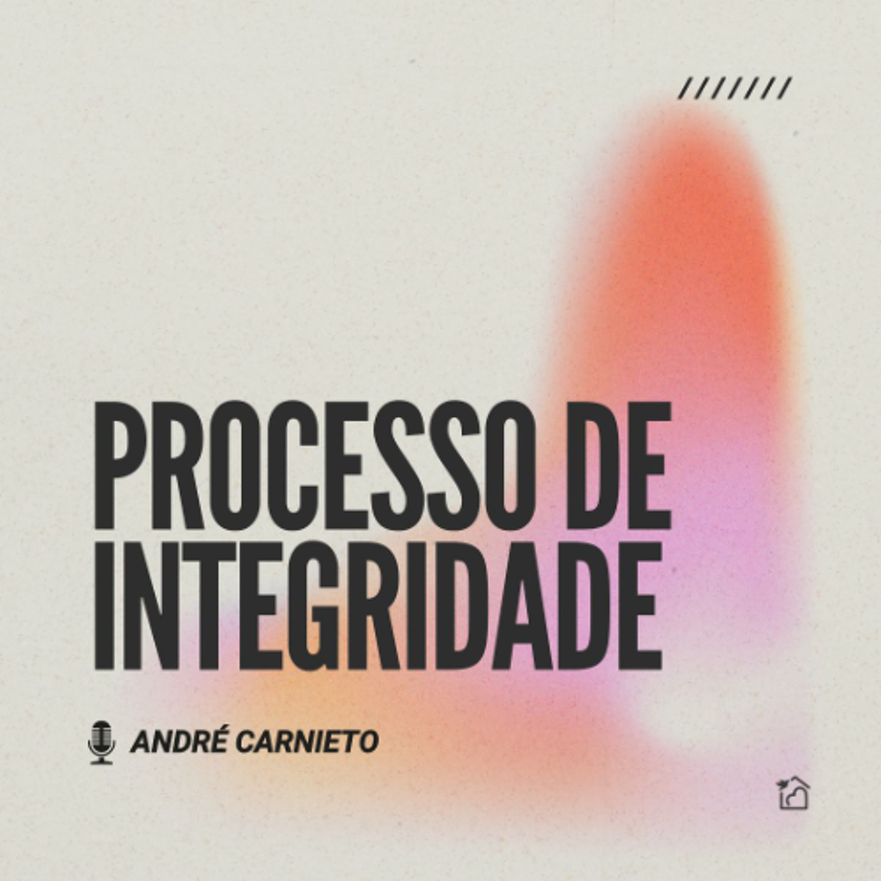 Processo de Integridade - André Carnieto 02/11/2025 episode artwork
