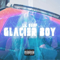 Glacier Boy (so icy boy) (Prod. Myke Groov)