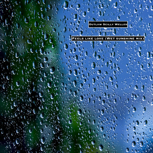Feels like love (Wet Sunshine Mix)
