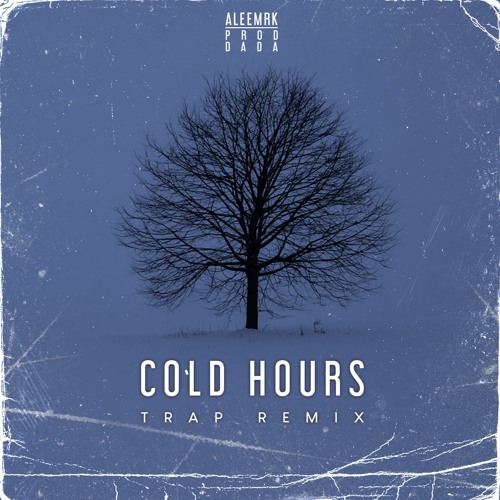 Cold Hours - AleemRK - Hakeem Dada