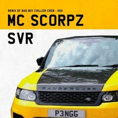 MC Scorpz- SVR - 450 Remix