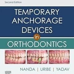 Get KINDLE 📥 Temporary Anchorage Devices in Orthodontics E-Book by Ravindra Nanda,Fl