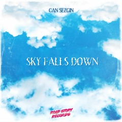 Can Sezgin - Sky Falls Down