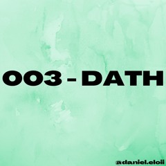#003 - DATH