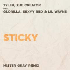 Sticky (Mister Gray Remix)