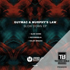 GuyMac & Murphy's Law - Slow Down [Under No Illusion]