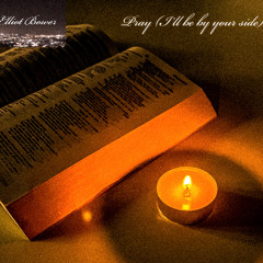 Pray (I'll Be By Your Side)