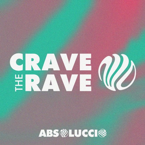 Crave the Rave: Episode 002 (Pool Party Mix)