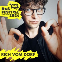 Rich Vom Dorf - DAS Festival 2024