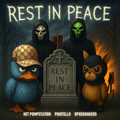 HET POMPSTATION x Pinotello x Opgekonkerd - Rest In Peace