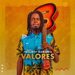 Euclides Kamanda - Valores (Prod. Alcides Balduino)