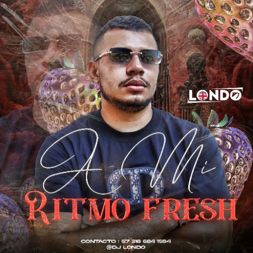 A MI RITMO FRESH ( DJ LONDO Dejen_Tocar_Al_Leon ) Afrohouse,electronica,sobelo