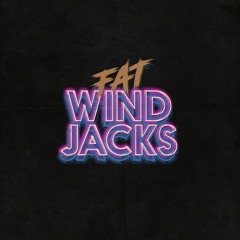FAT WINDJACKS - SILHOUETTE (DIRTY DATA REMIX)