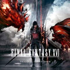 Final Fantasy XVI OST - Find the Flame