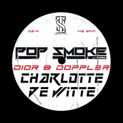 POP SMOKE VS CHARLOTTE DE WITTE - DIOR & DOPPLER(THOMASAINTLAURENT MASHUP) FREE DL 🏎️