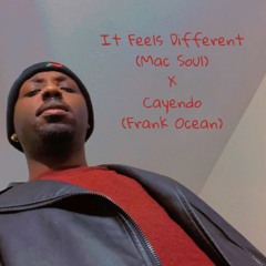 It Feels Different x Cayendo (Frank Ocean)