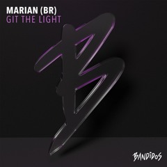 Marian (BR) - Git The Light (Bandidos 058)