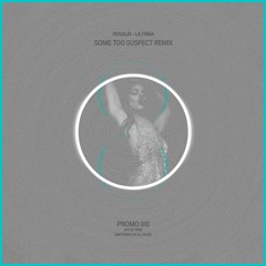 Rosalía - La Fama (Some Too Suspect Remix)