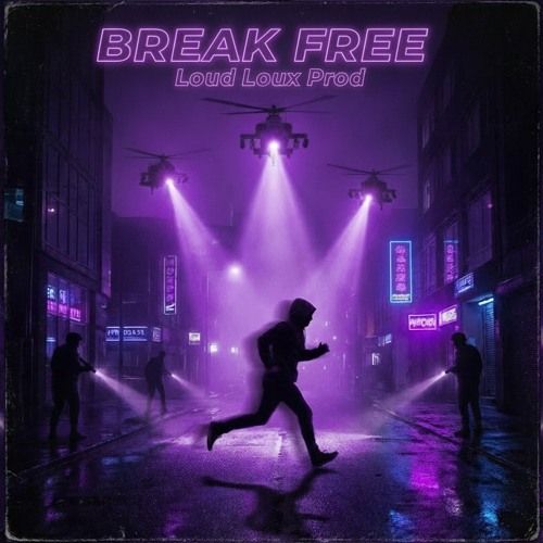Break Free (loud loux prod.)