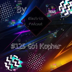 ElectriX Podcast | #125 Goi Kopher