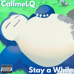 Stay a While (SLR Freestyle)