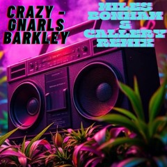 Gnarls Barkley - Crazy (Miles Bonham Remix)(Callery Edit)