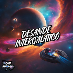 Desande Intergalatico (feat. Game Records)