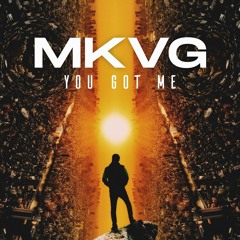 MKVG - You Got Me (Original Mix)