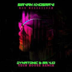 Man Moghaseram (Dynatonic & MR.V.ID Tech-House Remix)