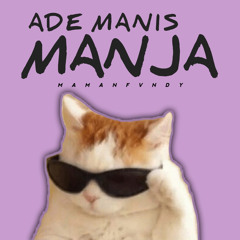 Ade Manis Manja