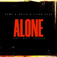 3YMZOFFICIAL - Alone (Feat. vails x lilaceyes)