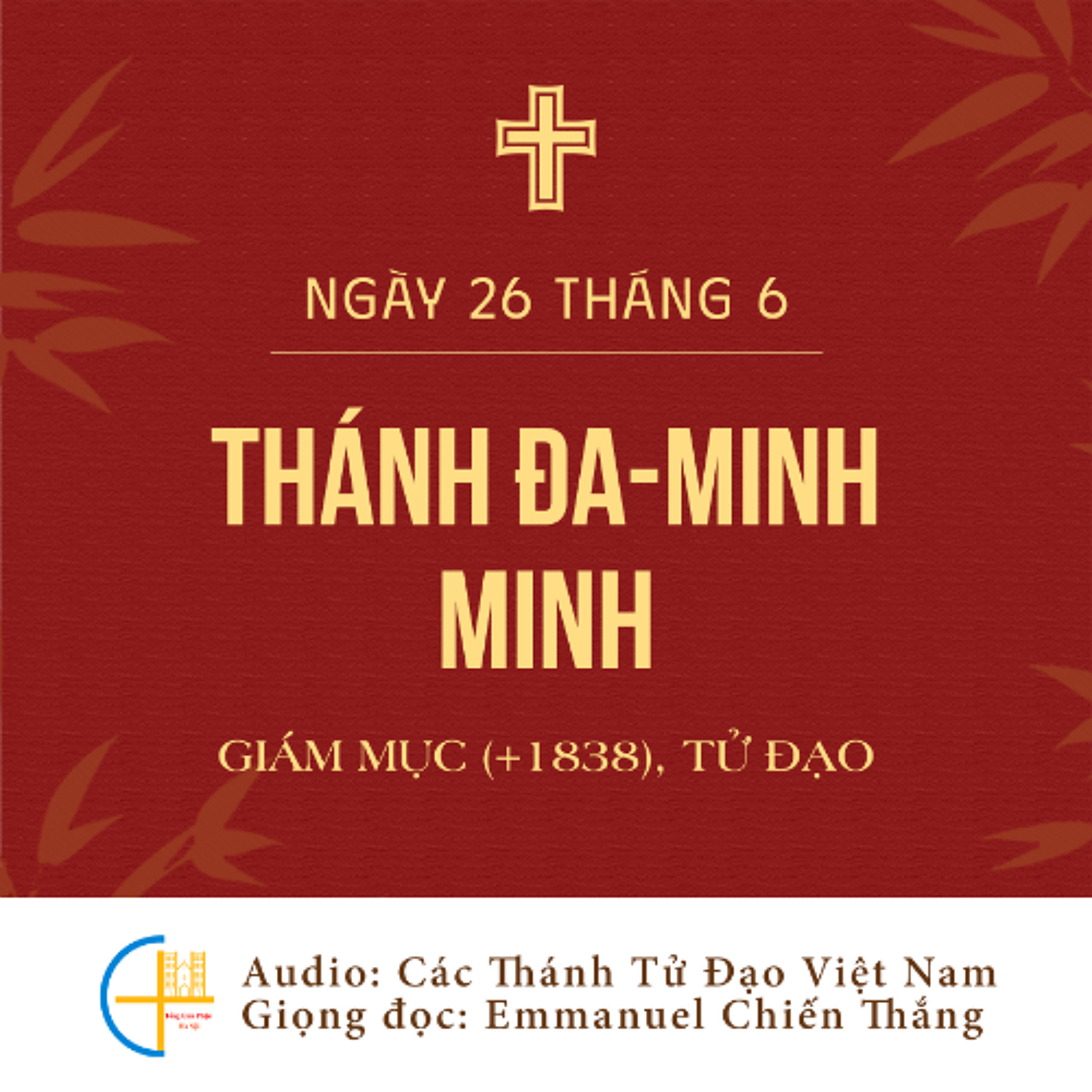 Ngày 26-6: Thánh Đa-minh Minh (Dominicus Henarés), Giám mục (+1838), Tử đạo episode artwork