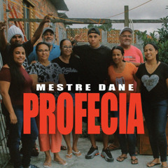 Mestre Dane - Profecia (Prod. Wall Hein)