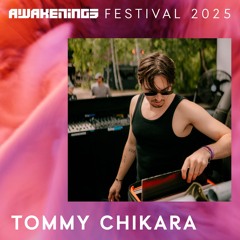 Tommy Chikara - Awakenings Festival 2025