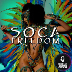Soca Freedom Mixtape (Part 1)
