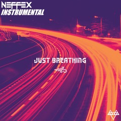 NEFFEX- Just Breathing (Instrumental)