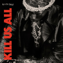 Kill Us All (K.U.A.)
