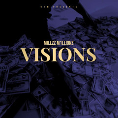 Millzz M1llionz - Visions