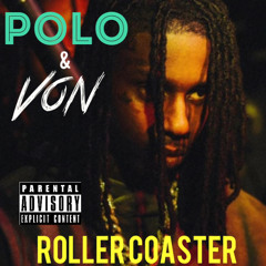 Polo G & King Von - Roller Coaster